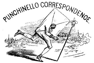 PUNCHINELLO CORRESPONDENCE.