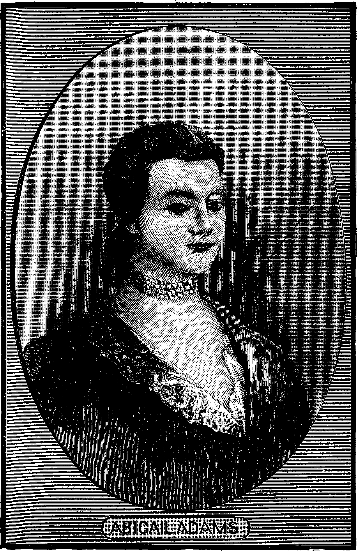 Illustration: ABIGAIL ADAMS.