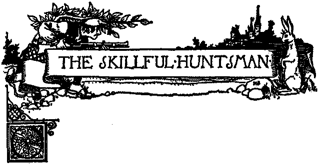 The Skillful Huntsman