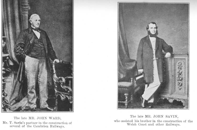 From left to right: The late MR. JOHN WARD, Mr. T. Savin’s partner in the construction of several of the Cambrian Railways; The late MR. JOHN SAVIN, who assisted his brother in the construction of the Welsh Coast and other Railways