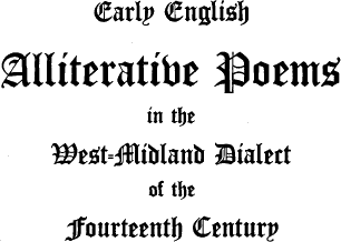 Early English Alliterative Poems in the West-Midland Dialect of the Fourteenth Century