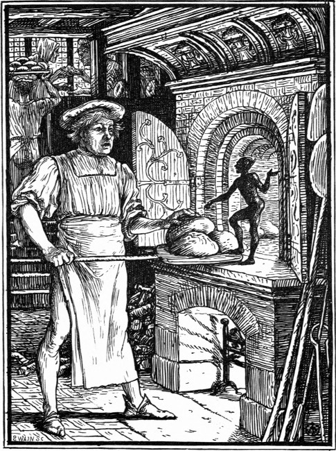 "If you will give me a home in your oven I will see to the baking of your bread, and will answer for it that you shall never have so much as a loaf spoiled."—P. 141.