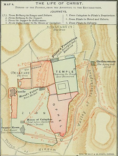 MAP 8. THE LIFE OF CHRIST.  Period of the Passion, from the Anointing to the Resurrection.