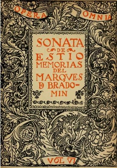 OPERA OMNIA SONATA DE ESTIO MEMORIAS DEL MARQVES DE BRADOMIN VOL VI