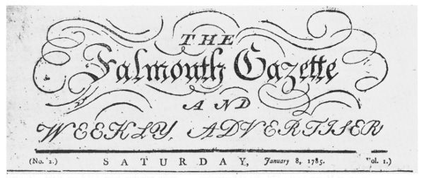 The Falmouth Gazette and Weekly Advertiser (No. 2.) Saturday, January 8, 1785. (Vol. 1.)