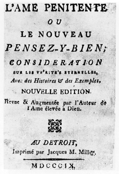 L'AME PENITENTE OU LE NOUVEAU PENSEZ-Y-BIEN; CONSIDERATION SUR LES VE'RITE'S ETERNELLES, Avec des Histoires & des Exemples ... printed by James M. Miller at Detroit in 1809.