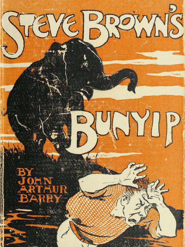 [Cover: Steve Brown’s Bunyip —   John Arthur Barry]