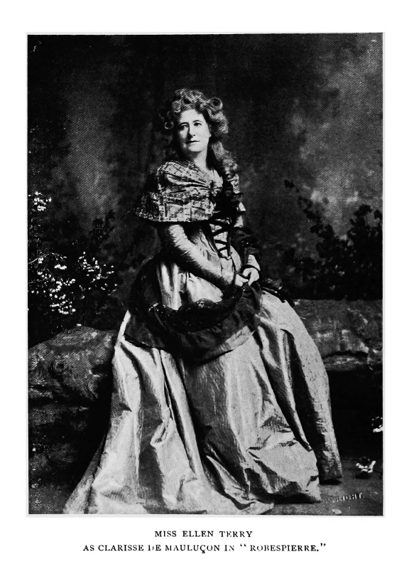 MISS ELLEN TERRY AS CLARISSE DE MAULUÇON IN "ROBESPIERRE."