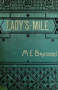 The lady's mile, M. E. Braddon