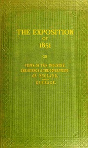 The exposition of 1851, Charles Babbage, Augustus De Morgan, Charles Richard Weld