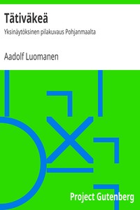 Tätiväkeä, Aadolf Luomanen