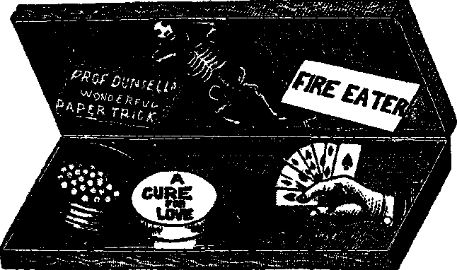 open cabinet:
Prof. Dunsell's Paper Trick, Fire Eater, A Cure for Love
