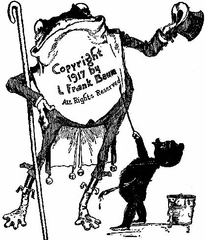 Copyright 1917 by L. Frank Baum
All Rights Reserved
