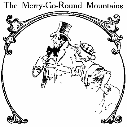 The Merry-Go-Round Mountains
CHAPTER 7