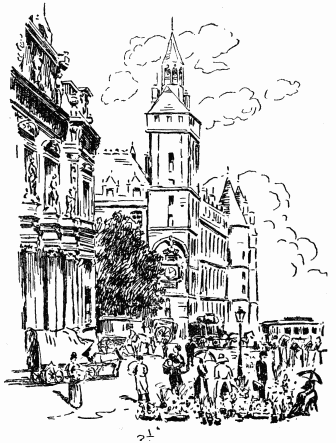 LA TOUR DE L’HORLOGE, LES “TOURS POINTUES” DE LA
CONCIERGERIE ET LE MARCHÉ AUX FLEURS