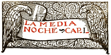 LA MEDIA NOCHE; CAP. I.