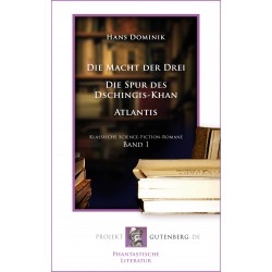 Die Macht der Drei / Die Spur des Dschingis-Khan / Atlantis