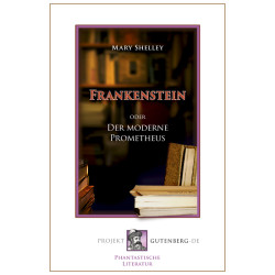 Frankenstein oder Der moderne Prometheus