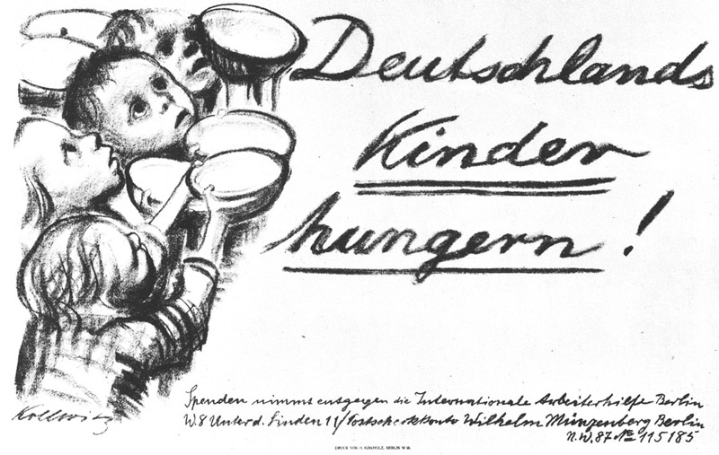 Kollwitz: Deutschlans Kinder hungern!