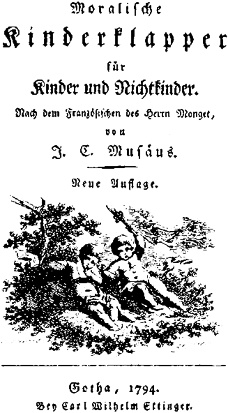 Moralische Kinderklapper für Kinder und Nichtkinder. Von J. C. Musäus.