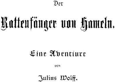 Julius Wolff: Der Rattenfänger von Hameln