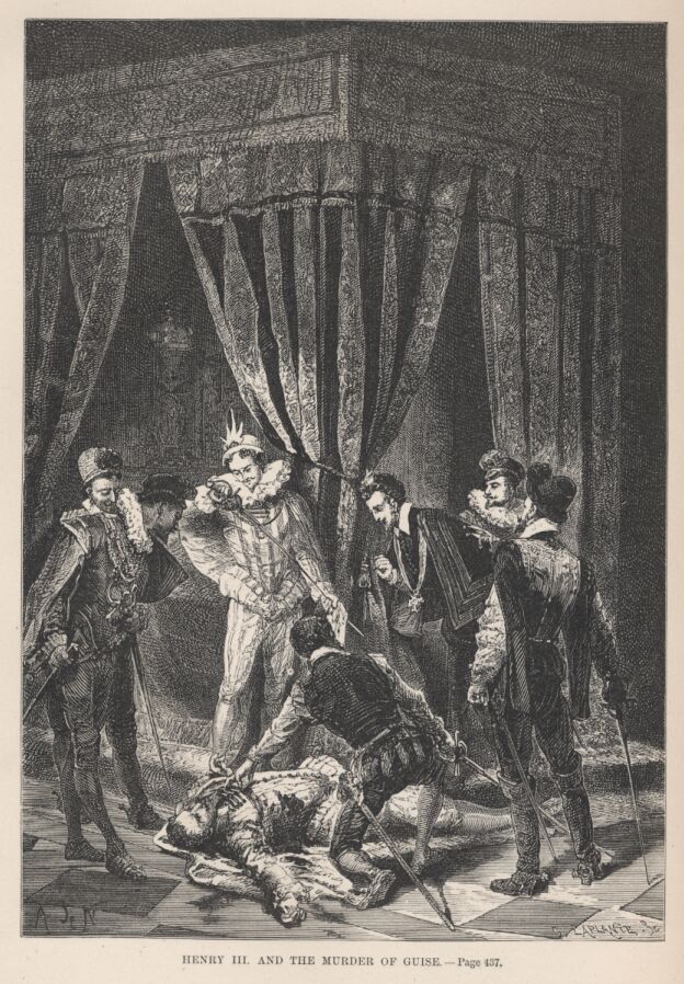 Henry III.  and the Murder of Guise——437 