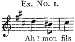 Ex. No. 1. [Music] Ah! mon fils