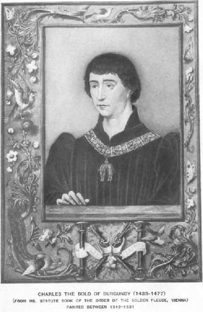 CHARLES THE BOLD, DUKE OF BURGUNDY