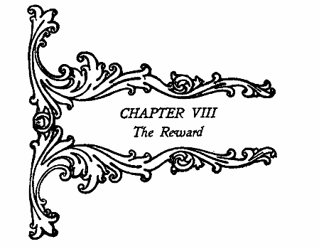 CHAPTER VIII The Reward