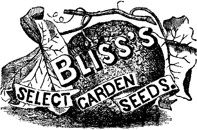 BLISS'S SELECT GARDEN SEEDS.