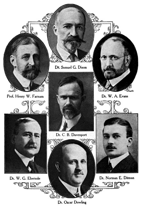 Dr. Samuel G. Dixon, Prof. Henry W. Farnam, Dr. W. A. Evans, Dr. C. B. Davenport, Dr. W. G. Ebersole, Dr. Norman E. Ditman, Dr. Oscar Dowling