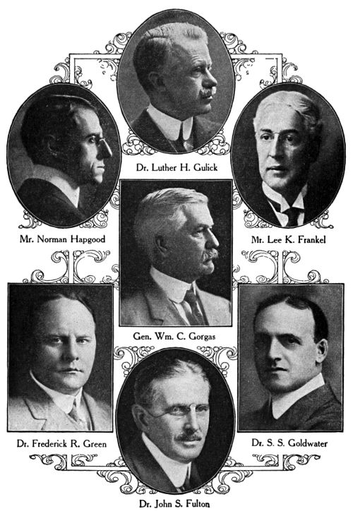 Dr. Luther H. Gulick, Mr. Norman Hapgood, Mr. Lee K. Frankel, Gen. Wm. C. Gorgas, Dr. Frederick R. Green, Dr. S. S. Goldwater, Dr. John S. Fulton