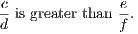 c is greater than e-. d              f 