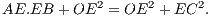             2     2     2 AE.EB  + OE  = OE  + EC  . 