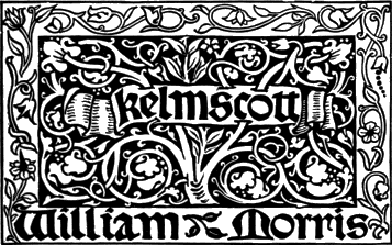 kelmscott / William Morris