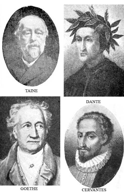 TAINE, DANTE, GOETHE, CERVANTES