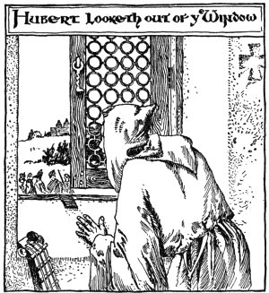 Hubert looketh out of ye Window