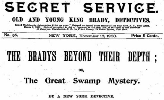 SECRET SERVICE.  OLD AND YOUNG KING BRADY, DETECTIVES.  Issued Weekly—By Subscription $2.50 per year. Entered as Second Class Matter at the New York, N.Y., Post Office, March 1, 1899. Entered according to Act of Congress, in the year 1900, in the of