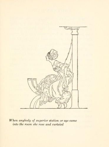 [Illustration: When anybody of superior station or age came into the room she rose and curtsied, recto]