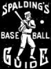 SPALDING'S BASE BALL GUIDE