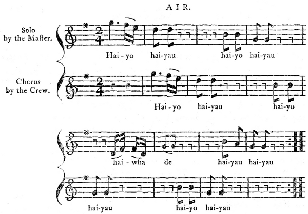 AIR.  Solo by the Master.  Hai-yo hai-yau hai-yo hai-yau hai wha de hai-yau hai-yau  Chorus by the Crew.  Hai-yo hai-yau hei-yo hai-yau hai-yo hai-yau