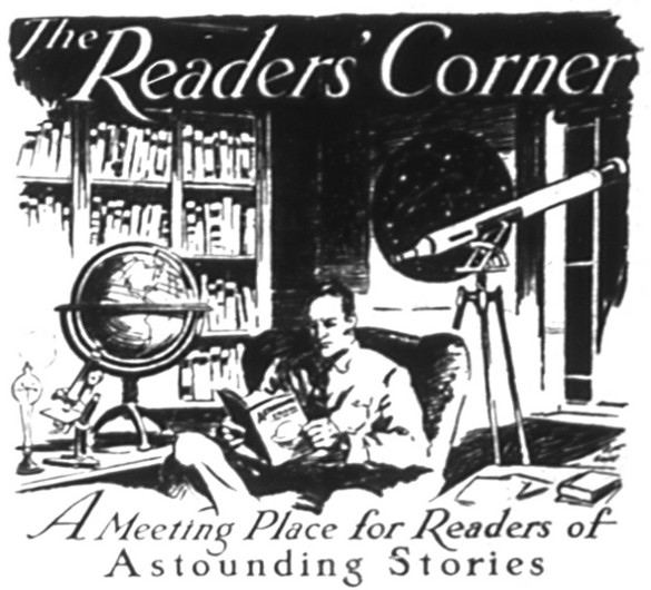 The Readers' Corner  A Meeting Place for Readers of  Astounding Stories