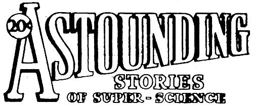 20¢ ASTOUNDING STORIES OF SUPER-SCIENCE