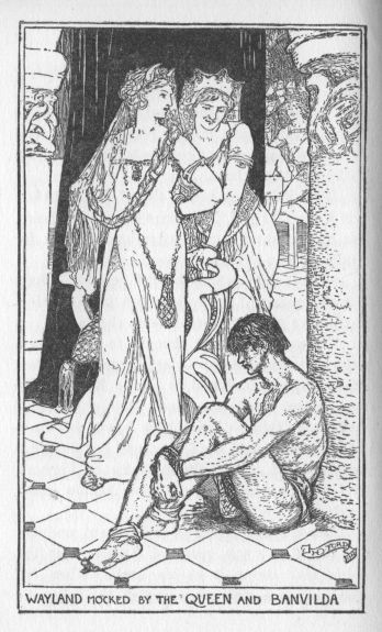 Wayland mocked by the Queen and Banvilda