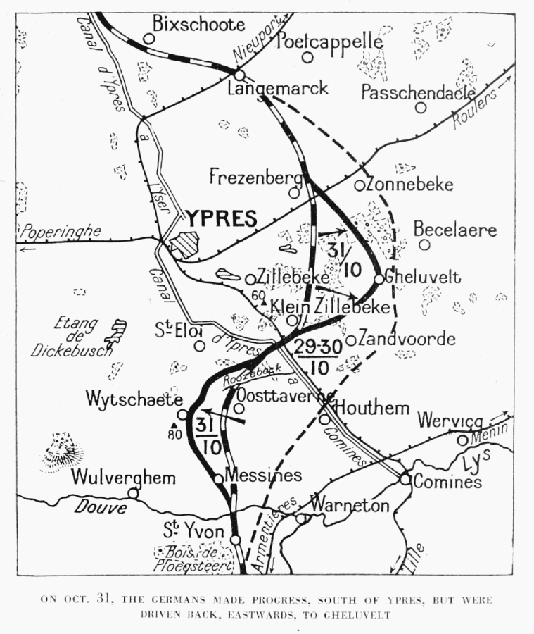 ON OCT. 31, THE GERMANS MADE PROGRESS, SOUTH OF YPRES, BUT WERE DRIVEN BACK, EASTWARDS, TO GHELUVELT