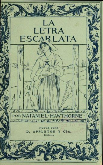 LA LETRA ESCARLATA POR NATANIEL HAWTHORNE NUEVA YORK D. APPLETON Y CÍA. Editores