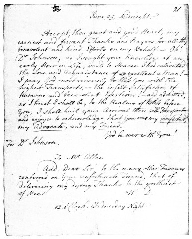 MR. ALLEN’S COPY OF THE LAST LETTER DR. DODD SENT DR. JOHNSON. DODD WAS HANGED ON JUNE 27, 1777