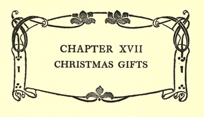 CHAPTER XVII CHRISTMAS GIFTS