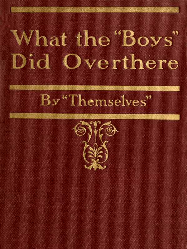 What the "Boys" Did Overthere By "Themselves"