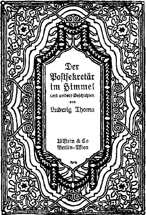 Der Postsekretär im Himmel und andere Geschichten  von  Ludwig Thoma  Ullstein & Co Berlin-Wien 